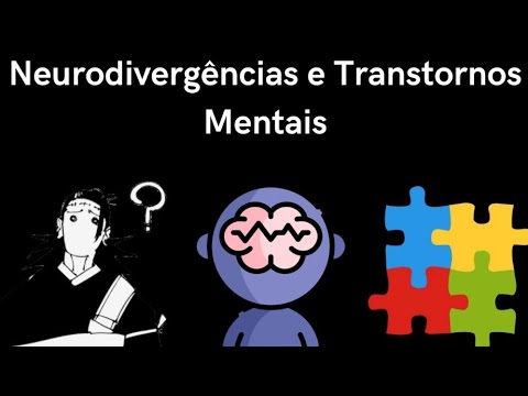 Neurodivergências & Transtornos Mentais