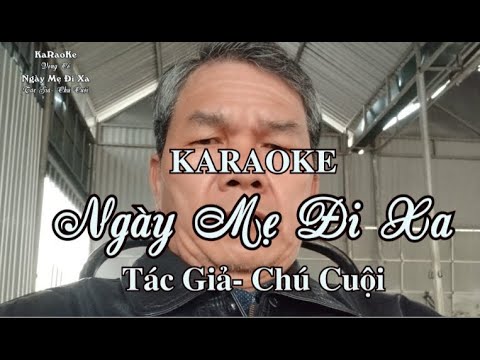 KARAOKE- VỌNG CỔ - NGÀY MẸ ĐI XA - TÁC GIẢ - CHÚ CUỘI - DÂY KÉP THẤP