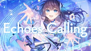 【MV】Echoes Calling / nayuta