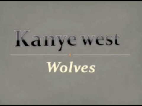 Kanye West - Wolves ( Lyrics + Music )