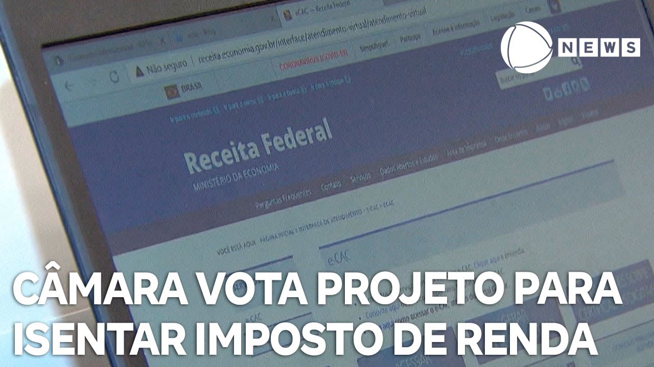 Câmara vota projeto para isentar imposto de renda