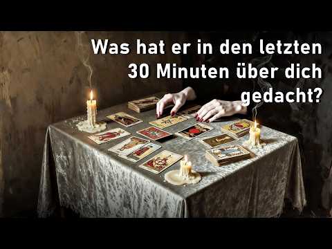 Was hast er in den letzten 30 Minuten über dich gedacht?