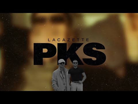 LACAZETTE - PKS (LYRICS VIDEO)