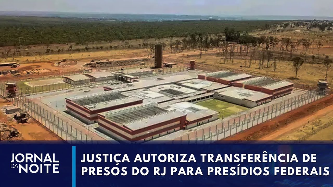 Justiça autoriza transferência de presos do Rio para presídios federais