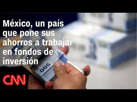 ¿Por qué los mexicanos confían en poner sus ahorros en fondos de inversión?