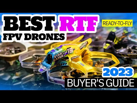 BEST RTF Fpv Drones for 2023 - BUYER'S GUIDE - UCwojJxGQ0SNeVV09mKlnonA