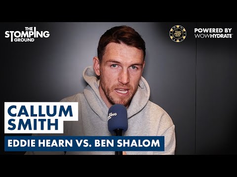 “I COULDN’T CARE WHO PROMOTES ME!” – Callum Smith RAW! On Buatsi Fight, Ben Shalom & Beterbiev-Bivol