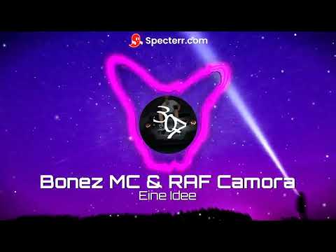 Bonez MC & Raf Camora - Eine Idee (Speed up)