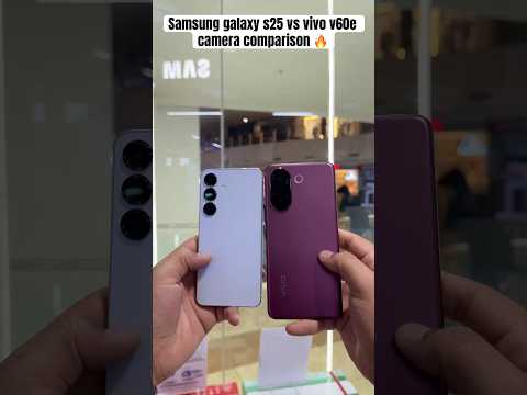 Samsung galaxy s25 vs vivo v60e camera comparison || s25 || v60e || #comparison #ytshorts #shorts