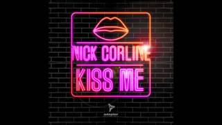 Nick Corline - Kiss Me (Luca Bisori Remix)