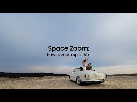 Galaxy S21: How to use Space Zoom (30x) | Samsung