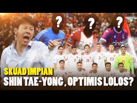 Skuad Impian Sin Tae-yong untuk Bawa Indonesia ke Piala Dunia 2026, Bisakah Terwujud?
