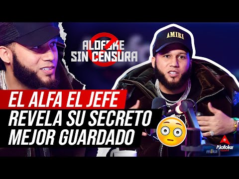 EL ALFA EL JEFE REVELA SU SECRETO MEJOR GUARDADO EN ALOFOKE SIN CENSURA (EXCLUSIVA! EXCLUSIVA!)