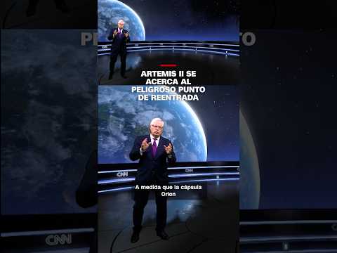 Artemis II se acerca al peligroso punto de reentrada