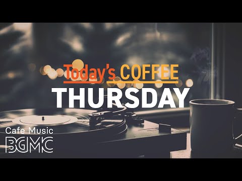 THURSDAY COFFEE 🎶 Vintage Vinyl Jazz Cafe - Smooth & Retro Instrumental Music for a Calm Afternoon