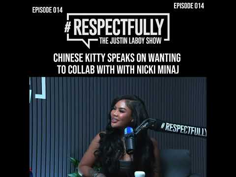 CHINESE KITTY SPEAKS ON WANTING TO COLLAB WITH NICKI MINAJ
