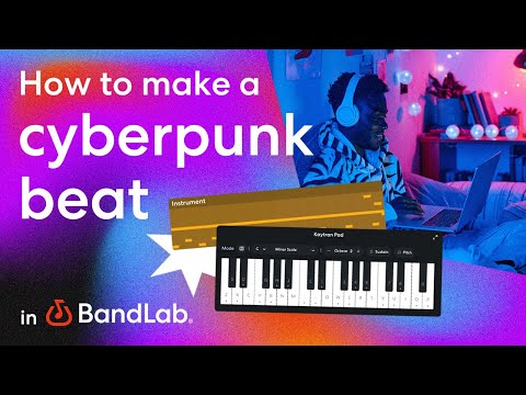 Make A Cyberpunk Style Beat In BandLab’s Free Web Studio (BandLab Tutorial)