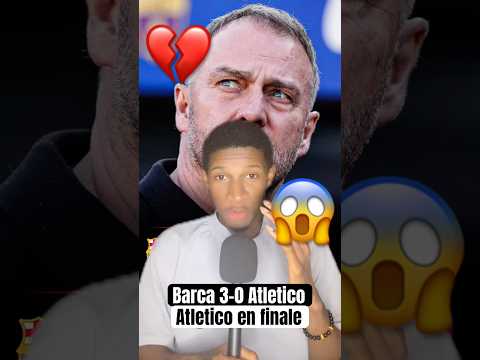 😱Barca 3-0 Atletico:Un grand Barca éliminé aujourd’hui🔥💔Atletico a souffert ma vit toujours