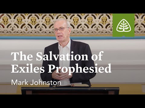 Mark Johnston: The Salvation of Exiles Prophesied