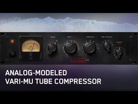 Tubechild670 |  Classic Tube Compressor Recreation | Real-time Effect