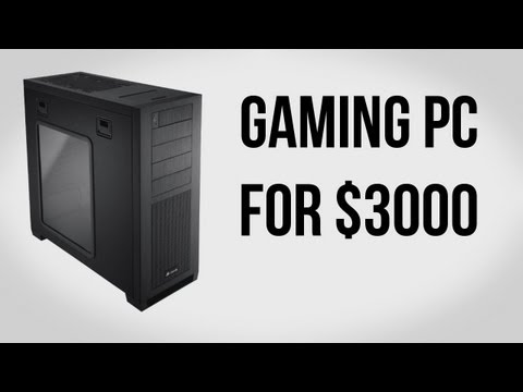 Build a Gaming PC for $3000 - May 2012 - UCXGgrKt94gR6lmN4aN3mYTg