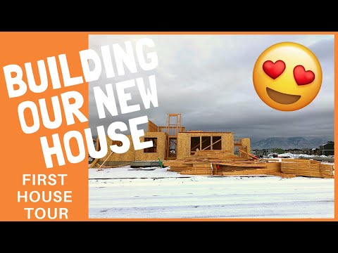 New House Tour #1 (Under Construction)