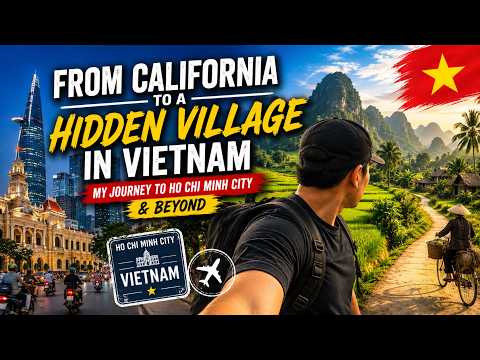 From California to a Hidden Village in Vietnam 🇻🇳 | My Journey to Ho Chi Minh City & Beyond