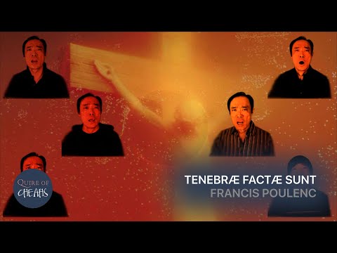 Tenebræ factæ sunt (from "Quatre motets pour un temps de pénitence") – Francis Poulenc