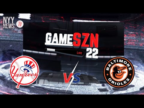 GameSZN LIVE: Yankees Come to Baltimore for 4-Game Set Vs. the Orioles