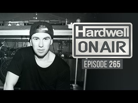 Hardwell On Air 265 - UCPT5Q93YbgJ_7du1gV7UHQQ