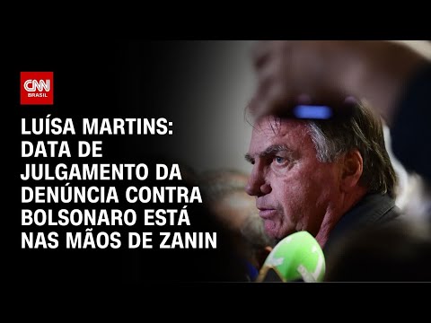 ​Luísa Martins: Data de julgamento da denúncia contra Bolsonaro está nas mãos de Zanin | BASTIDORES