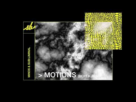 Minos & Sub:liminal - Motions (Bert H Remix)