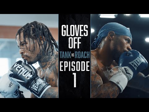 GLOVES OFF: Tank vs Roach | EPISODE 1