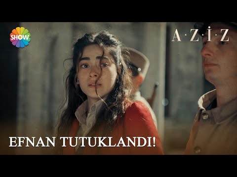 Fransızlar, Efnan'ı tutukluyor! | Aziz 17. Bölüm