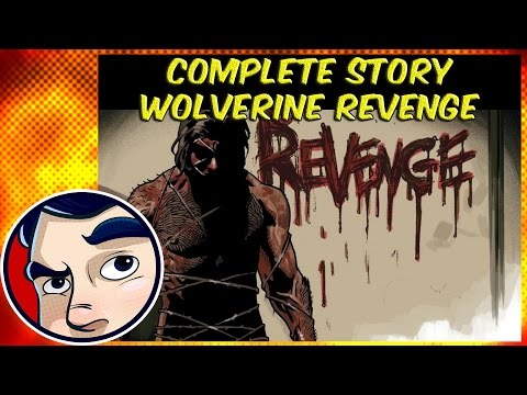 Wolverine "Revenge " - Complete Story | Comicstorian - UCmA-0j6DRVQWo4skl8Otkiw