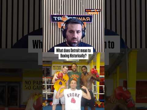 “Detroit is one of the Historic Hometowns of Boxing” #boxing #boxingsocial #boxingnews #proboxing