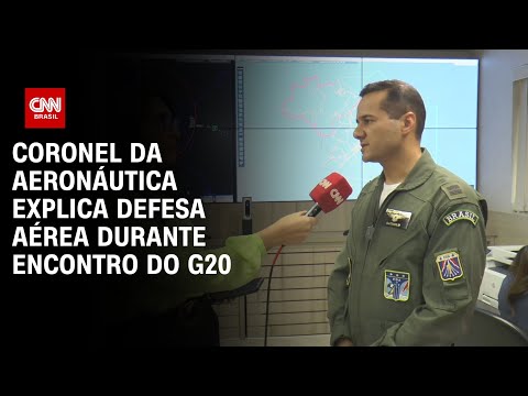 Comandante da aeronáutica explica defesa aérea durante encontro do G20 | BASTIDORES CNN