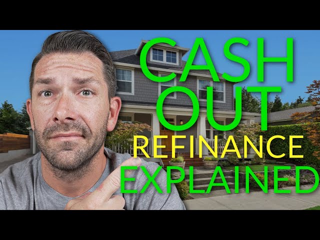 What Is a Cash Out Refinance Loan?