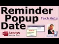Reminder Popups Part 2 Create Popup Reminders Based on a Date in Microsoft Access