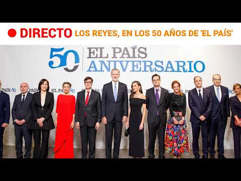 🔴 DIRECTO | LOS REYES ASISTEN al 50º ANIVERSARIO de 'EL PAÍS' en BARCELONA | RTVE Noticias