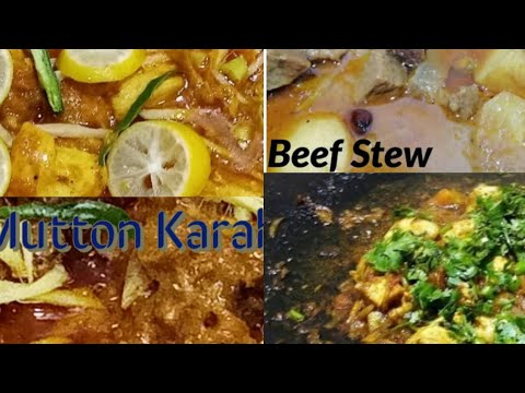 Four very popular Recipes | Golden Chicken Karahi | Mutton karahi| Beef Stew | Chicken Tawa Karahi.