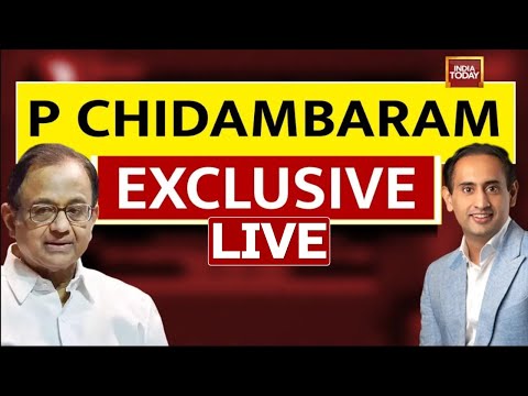 LIVE: PM Chidambaram Exclusive With Rahul Kanwal LIVE | Opposition Zinda Hai | India Today LIVE
