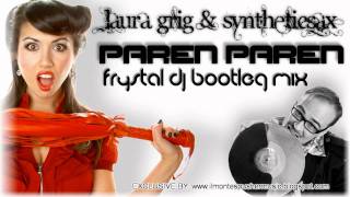 Laura Grig & Syntheticsax - Paren Paren (Frystal Dj Bootleg Mix)