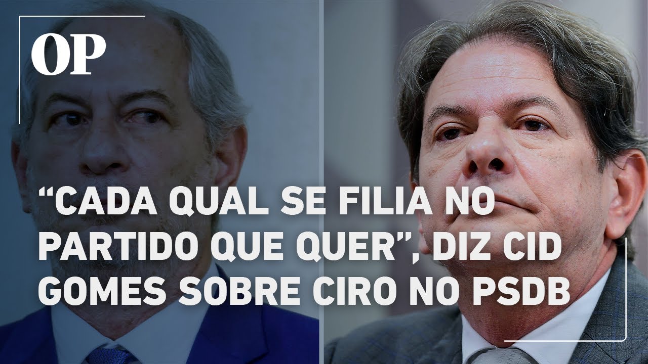 Cid reage à filiação de Ciro ao PSDB Cada qual se filia no partido que quer