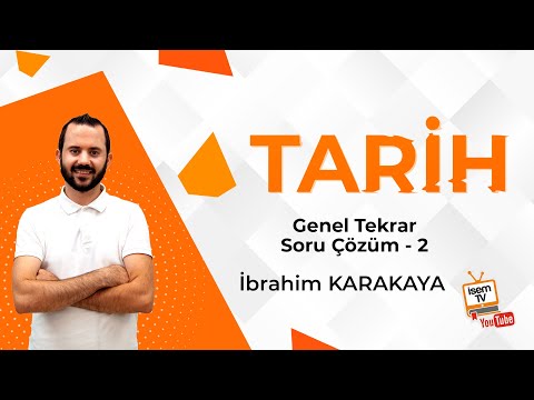 Tarih - Genel Tekrar Soru Çözümleri - 2 / İbrahim KARAKAYA (İsemTV)