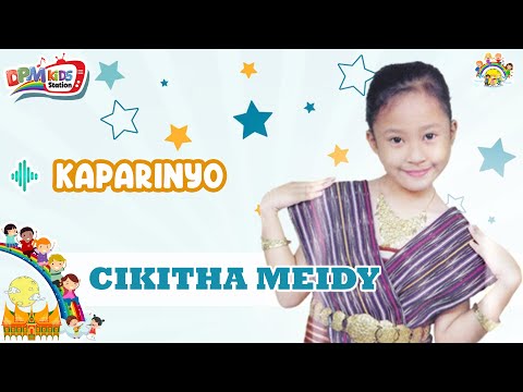 Kaparinyo - Lagu Anak Cikitha Meidy