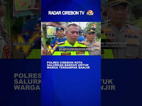 Polres Cirebon Kota Salurkan Bansos Untuk Warga Terdampak Banjir