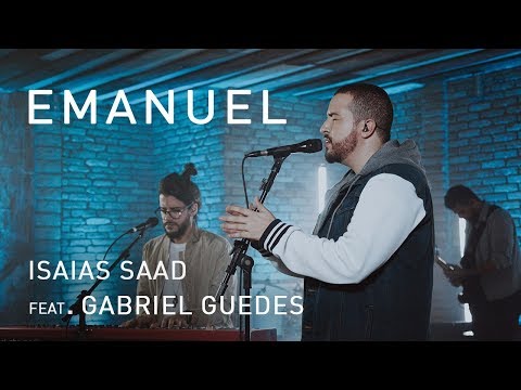 Emanuel (Clipe Oficial) | Isaias Saad ft. Gabriel Guedes