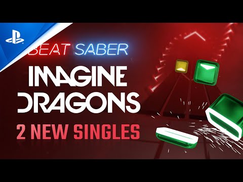 Beat Saber - New Imagine Dragons Singles | PS VR Games