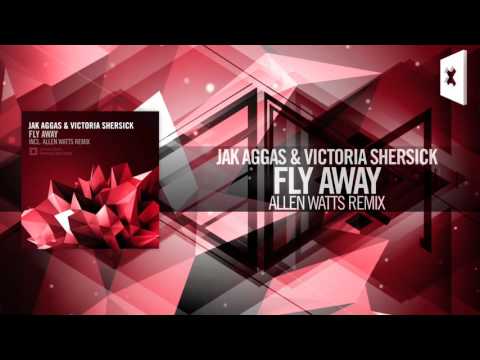 Jak Aggas & Victoria Shersick - Fly Away (Allen Watts Remix) Amsterdam Trance - UCsoHXOnM64WwLccxTgwQ-KQ